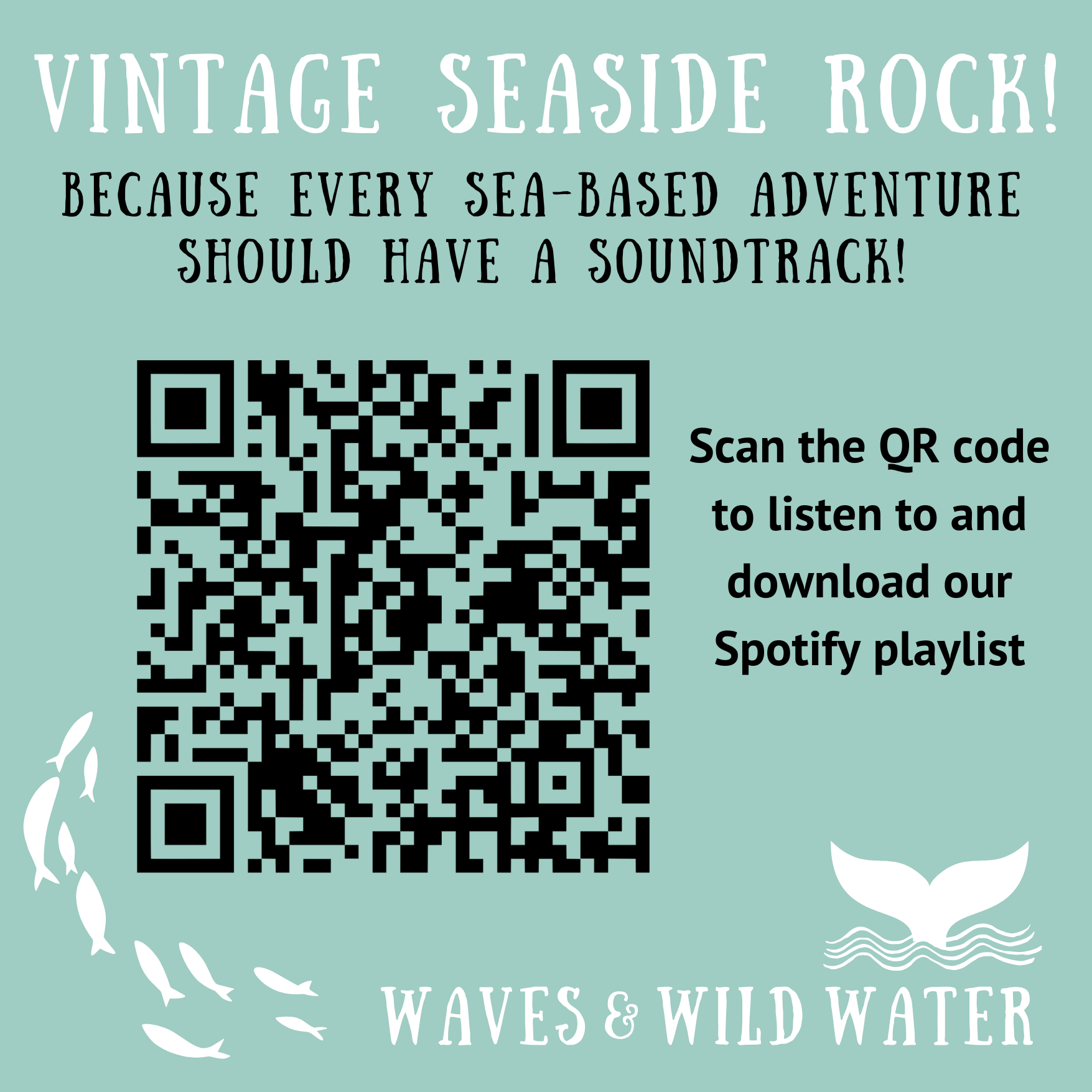 Because every sea or water based adventure should have a soundtrack, Waves and Wild Water have put together all the songs featured in our Seaside Rocks collection of tees and made them downloadable via Spotify by scanning this QR code.