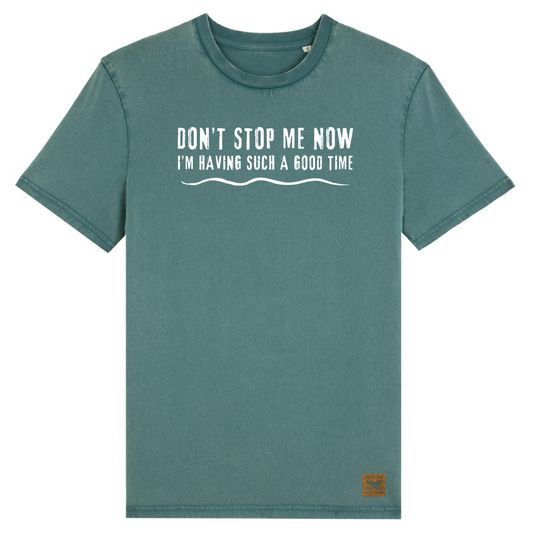 Vintage style green t-shirt from Waves and Wild Water's Seaside Rocks collection. With the text from Queen's iconic song Don't Stop Me Now I'm Having Such A Good Time printed on the front in white, this tee is perfect for anyone who doesn't want their wild swimming adventure to end.