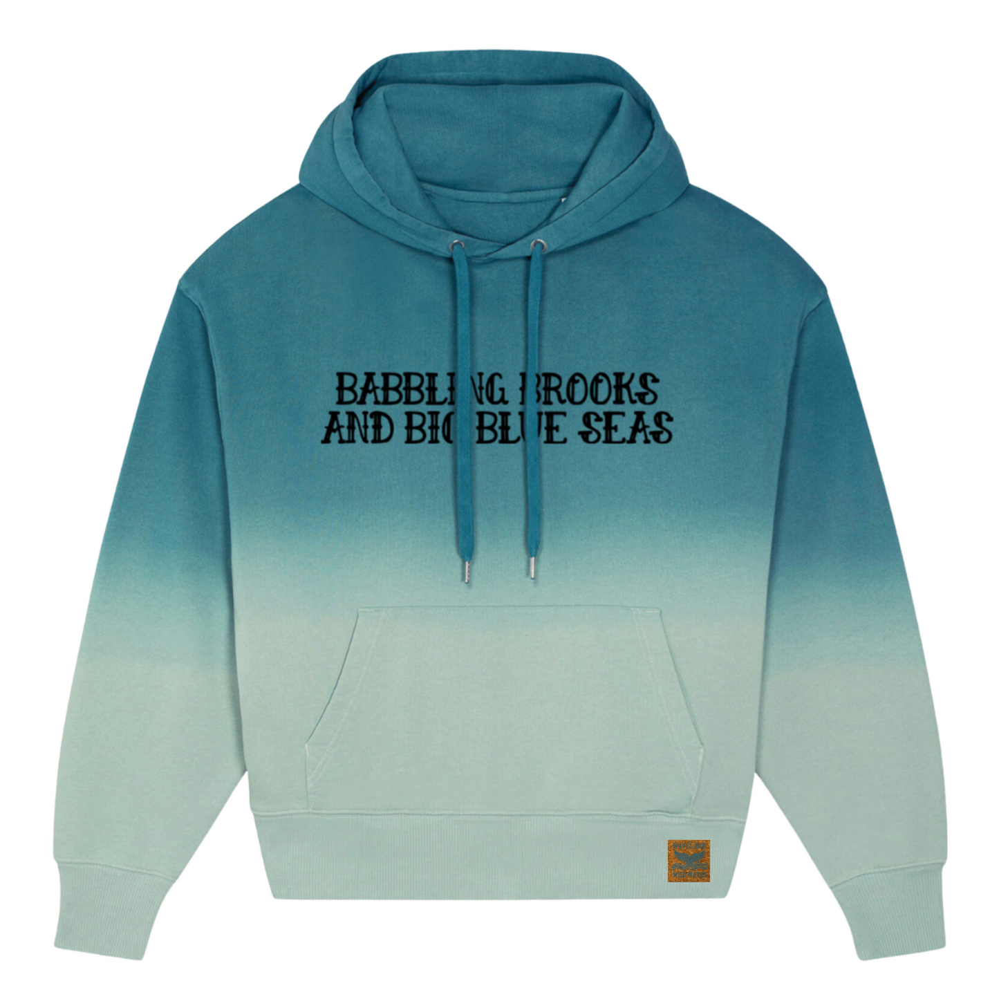 A hoodie in shades blue and the text 'Babbling Brooks and Big Blue Seas' printed in black across the chest.