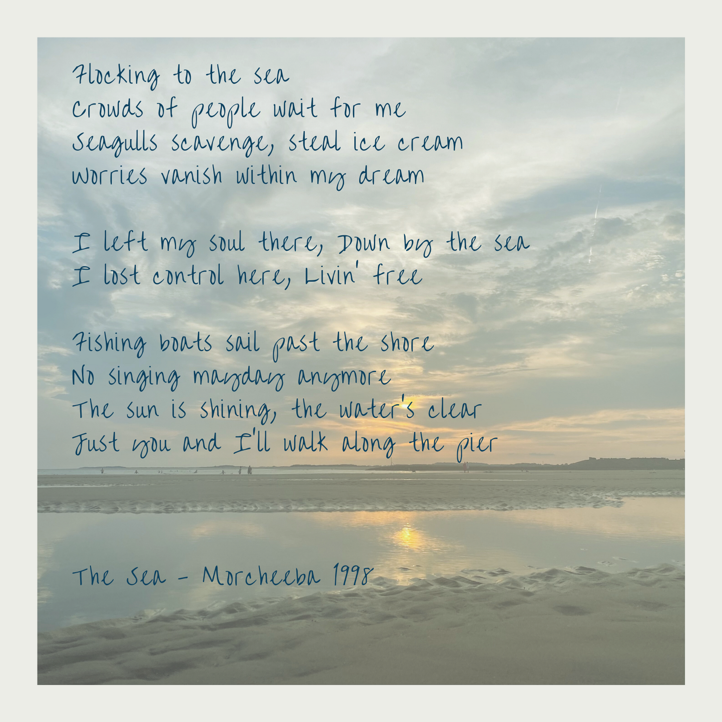 The words to the song The Sea by Morcheeba.